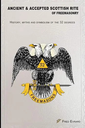 Ancient & Accepted Scottish Rite of Freemasonry: History, myths & symbolic of… — product photo
