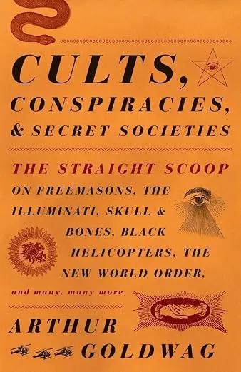 Cults, Conspiracies, and Secret Societies: The Straight Scoop on Freemasons… — product photo