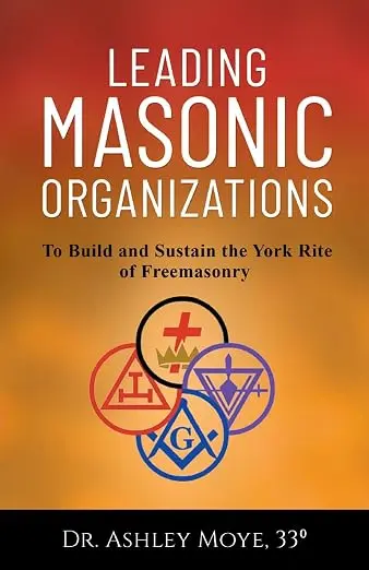 Leading Masonic Organizations: To Build and Sustain the York Rite of… — product photo