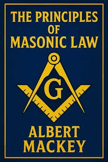 The Principles of Masonic Law: A Treatise on the Constitutional Laws, Usages… — product photo